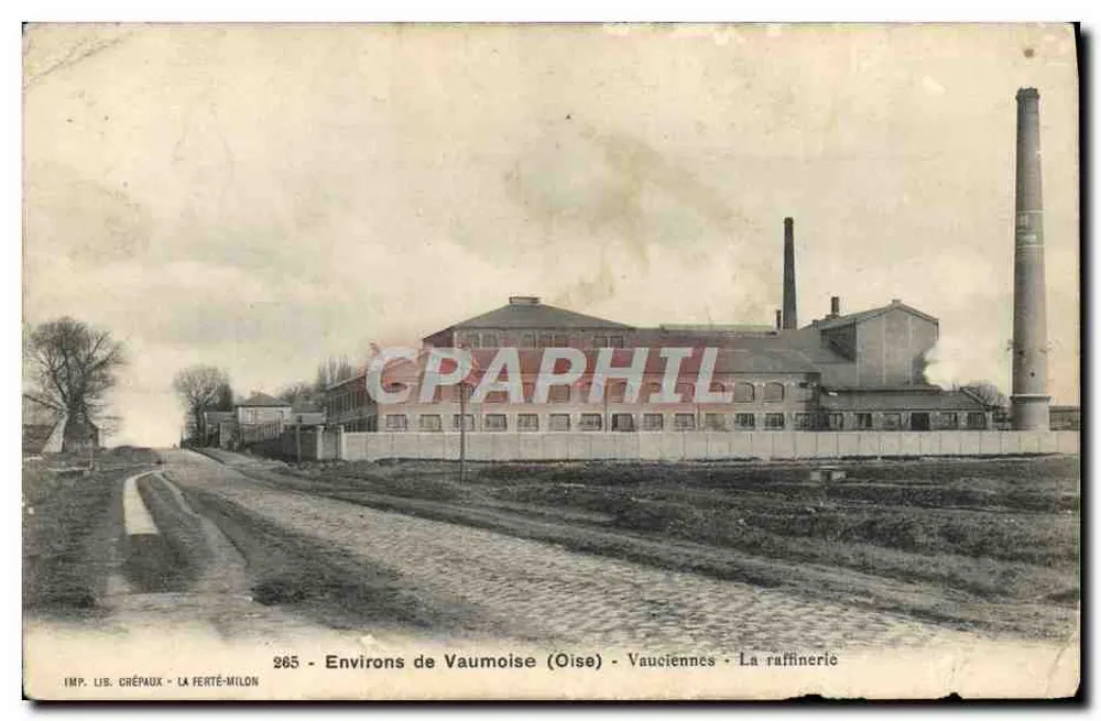Vauciennes — La raffinerie — IMPRIMÉ SUR LA CARTE par LIB. CRÉPAUX - LA FERTÉ-MILON n° 265 - Frente