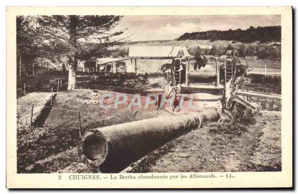 Chuignes — Die Bertha, von den Deutschen verlassen — LL. - Vorderseite