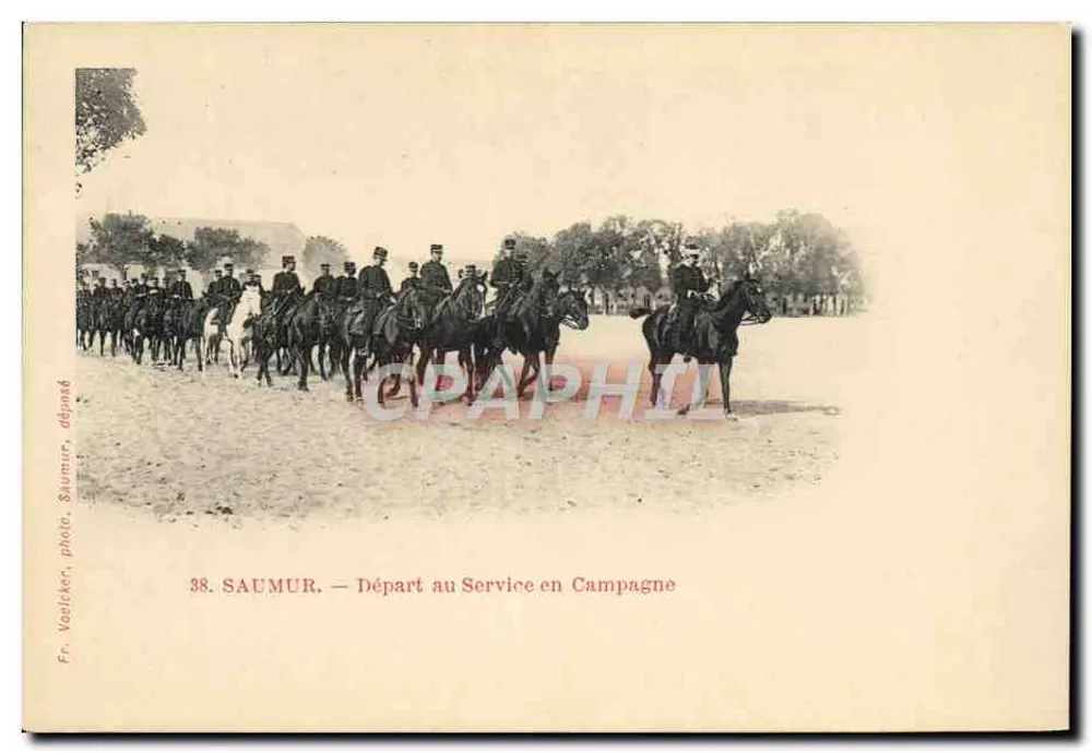 SAUMUR — Abmarsch in den Feldzug — Fr. Voelcke, Saumur, dépmé - Vorderseite