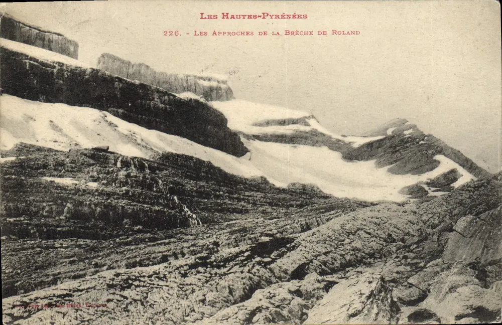 Les Hautes-Pyrénées — Les Approches de la Brèche de Roland — Éditeur : Les Hautes-Pyrénées, n° 226 - Frente