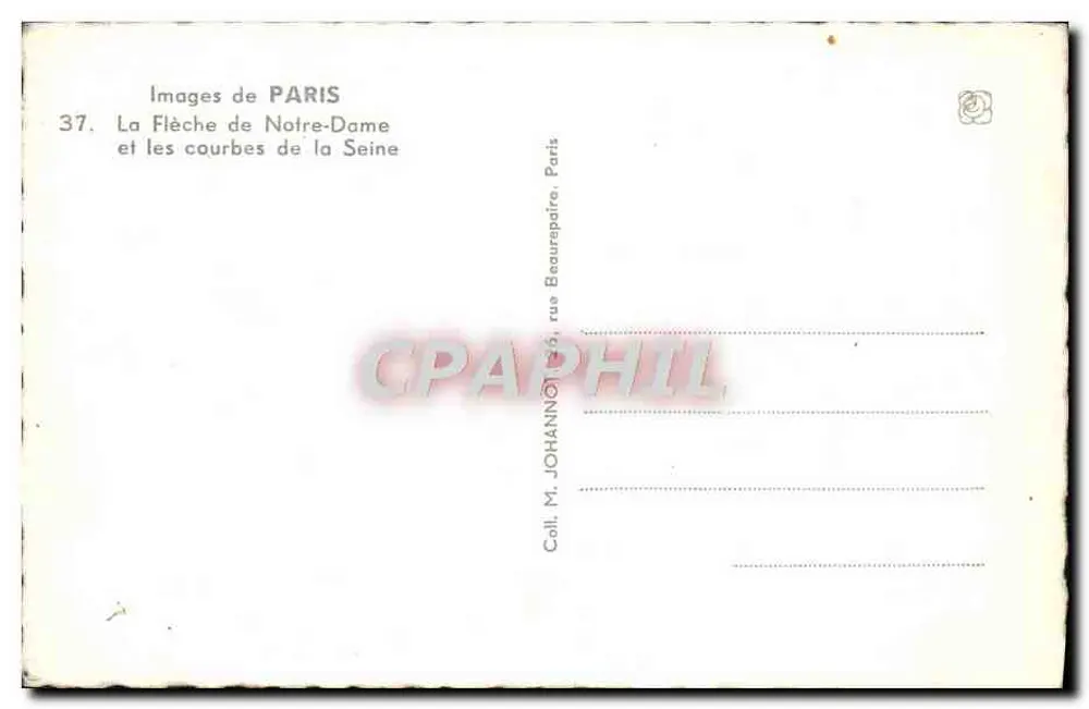 Die Turmspitze von Notre-Dame und die Kurven der Seine — Bilder von PARIS, n°37 — Verlag: M. JOHANN, 126, rue Beaurepaire, Paris - Rückseite