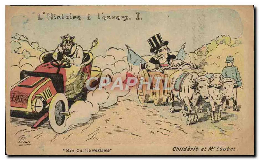 Geschichte auf den Kopf gestellt. I. — Karikatur von Childéric und M. Loubet — Verleger: Léon - Vorderseite