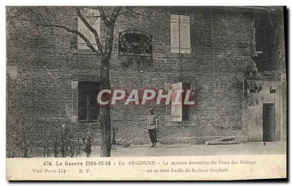 Argonne — Die Forsthaus Four des Moines — Wo sinnlose Kämpfe stattfanden — Visé Paris 474 - Vorderseite