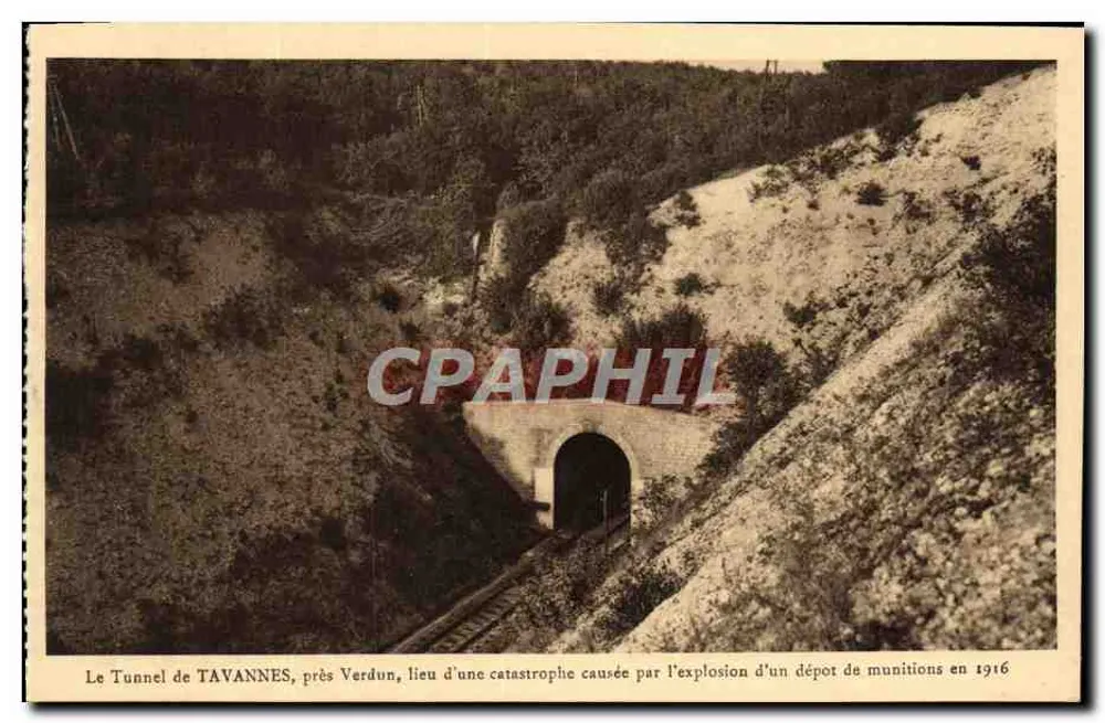 Der Tunnel von TAVANNES, in der Nähe von Verdun — Ort eines Unglücks durch die Explosion eines Munitionslagers im Jahr 1916 — Éditions Verdun - Vorderseite
