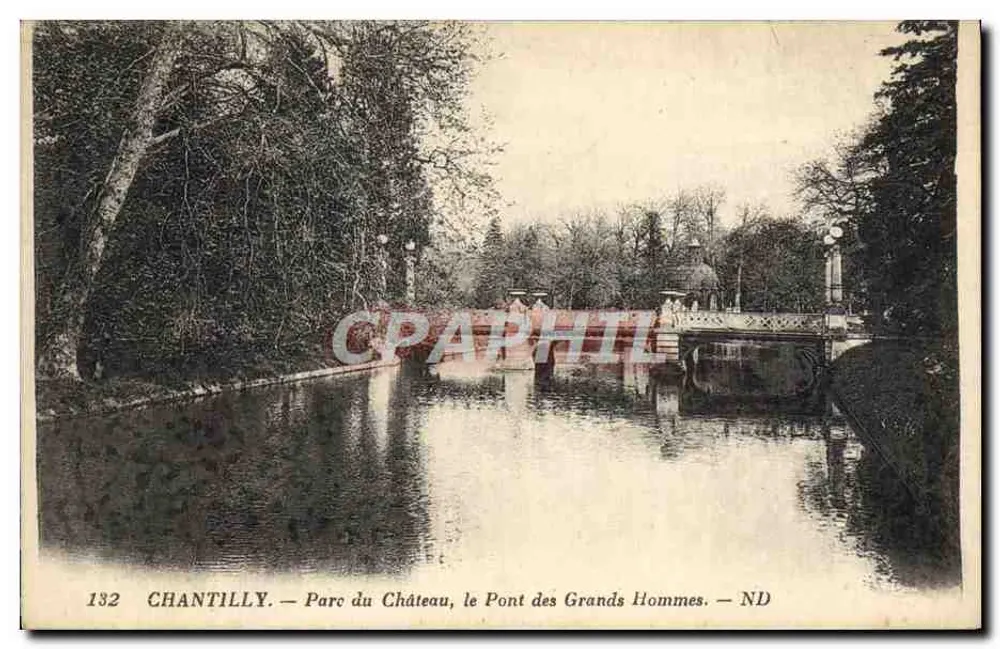 Chantilly — Park des Schlosses, der Brücke der Großen Männer — ND - Vorderseite
