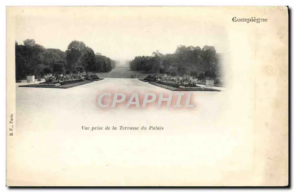 Compiègne — Vista tirada da Terrasse do Palácio — B.F., Paris - Frente