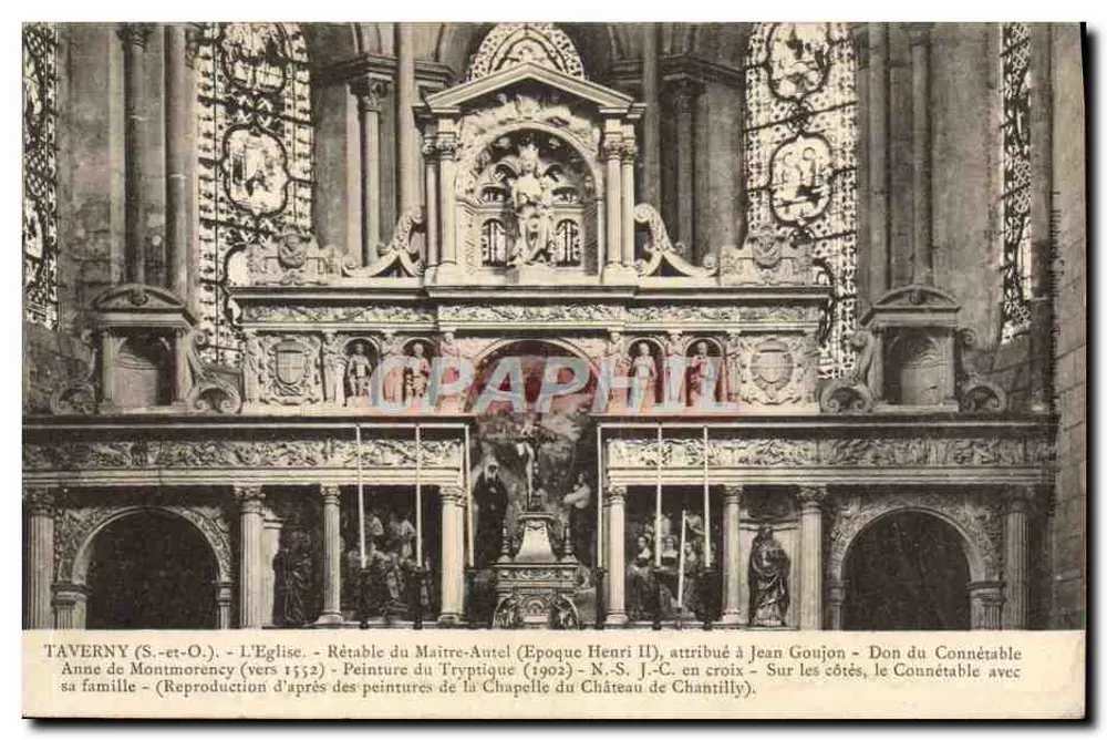 Taverny (S.-et-O.) - La Chiesa - Retablo del Altare Maggiore (Epoca di Enrico II), attribuito a Jean Goujon - Dono del Connestabile Anne de Montmorency (circa 1552) - Pittura del Trittico (1902) - N.-S.-C. in croce - Ai lati, il Connestabile con la sua famiglia - (Riproduzione a partire da dipinti della Cappella del Castello di Chantilly) - Recto