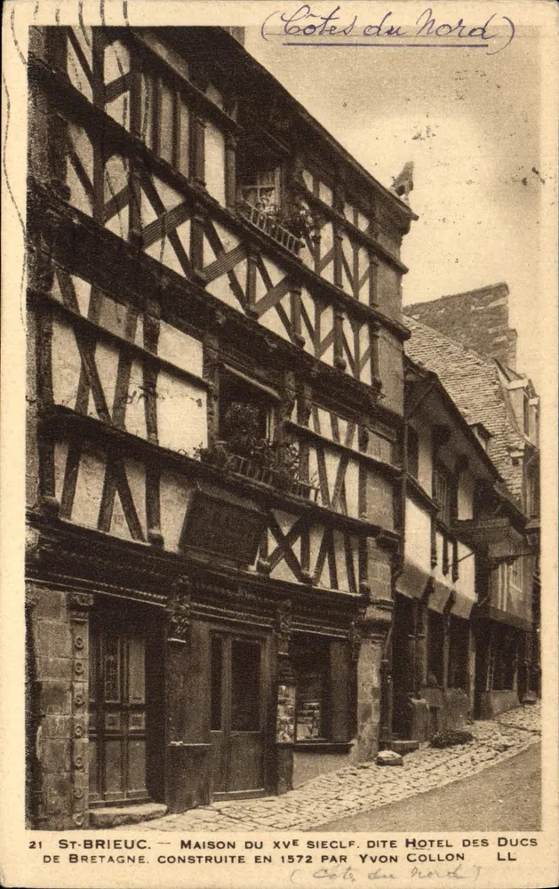 St-Brieuc — Haus des 15. Jahrhunderts, genannt Hotel der Herzöge von Bretagne, gebaut 1572 von Yvon Collon — Verlag LL - Vorderseite