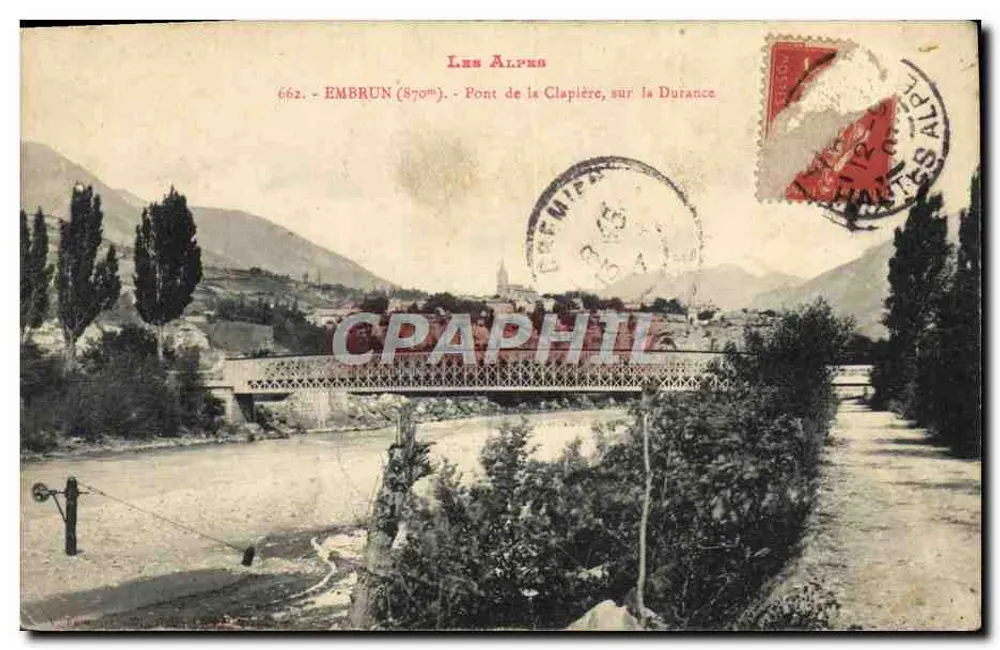 Brücke Clapière über die Durance — Embrun (870m) — Die Alpen — unbekannter Verlag, n° 662 - Vorderseite