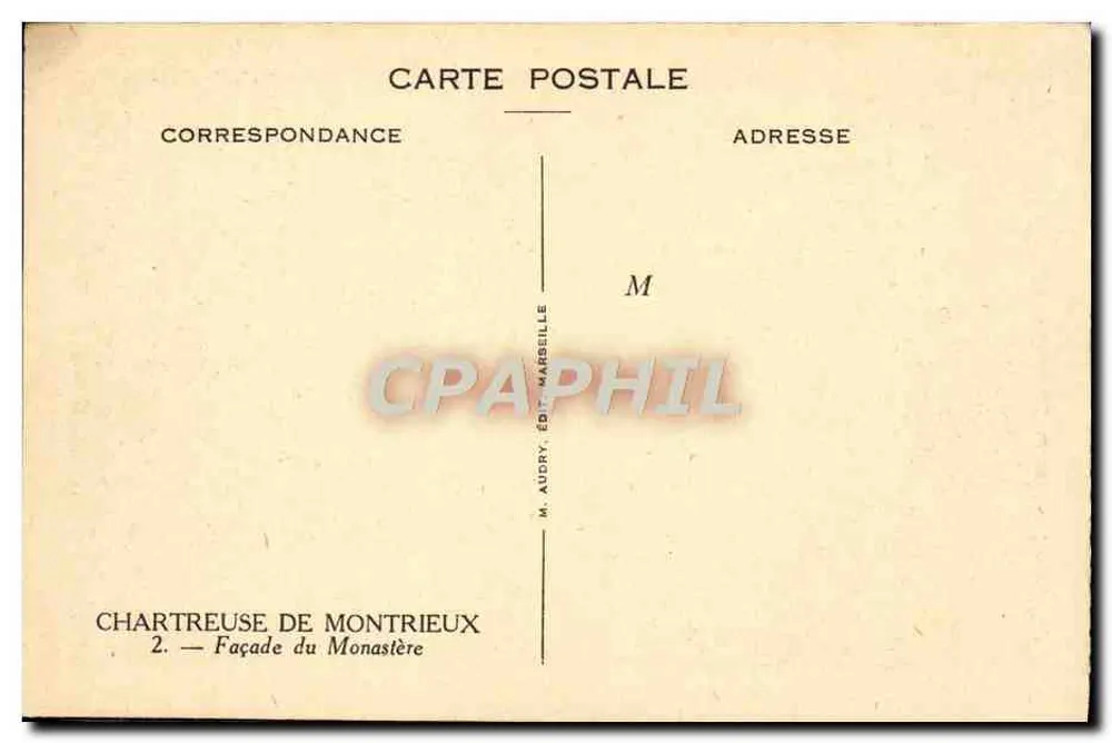 Chartreuse de Montrieux — Fachada do Mosteiro — M. Audry, Ed. Marselha - Verso