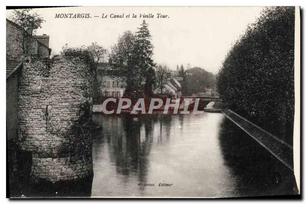 Montargis — Der Kanal und die Alte Turm — R. Drées, Verleger - Vorderseite
