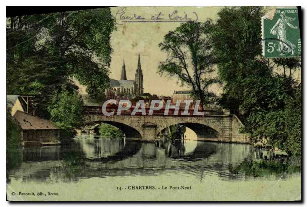 Chartres - Le Pont-Neuf — éditeur Ch. Foucault, Dreux, n° r.4 - Frente