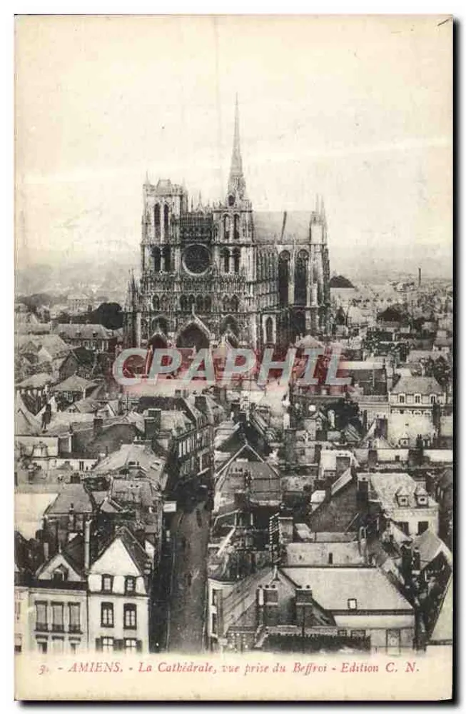 Amiens - Die Kathedrale, Ansicht vom Glockenturm - Edition C. N. - Vorderseite