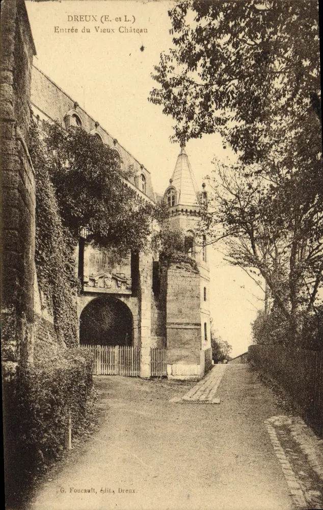 Dreux (E.-et-L.) — Eingang zum Alten Schloss — G. Foucault, Verlag, Dreux - Vorderseite
