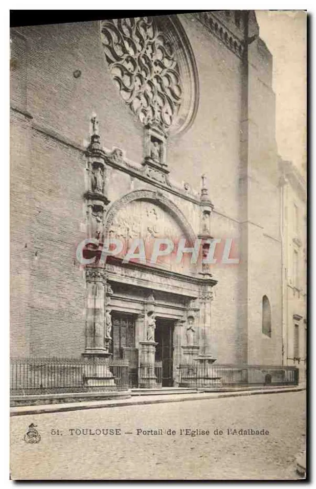Toulouse — Ansicht des Portals der Kirche Saint Adalbade — Anonymer Verlag, Nr. 61 - Vorderseite