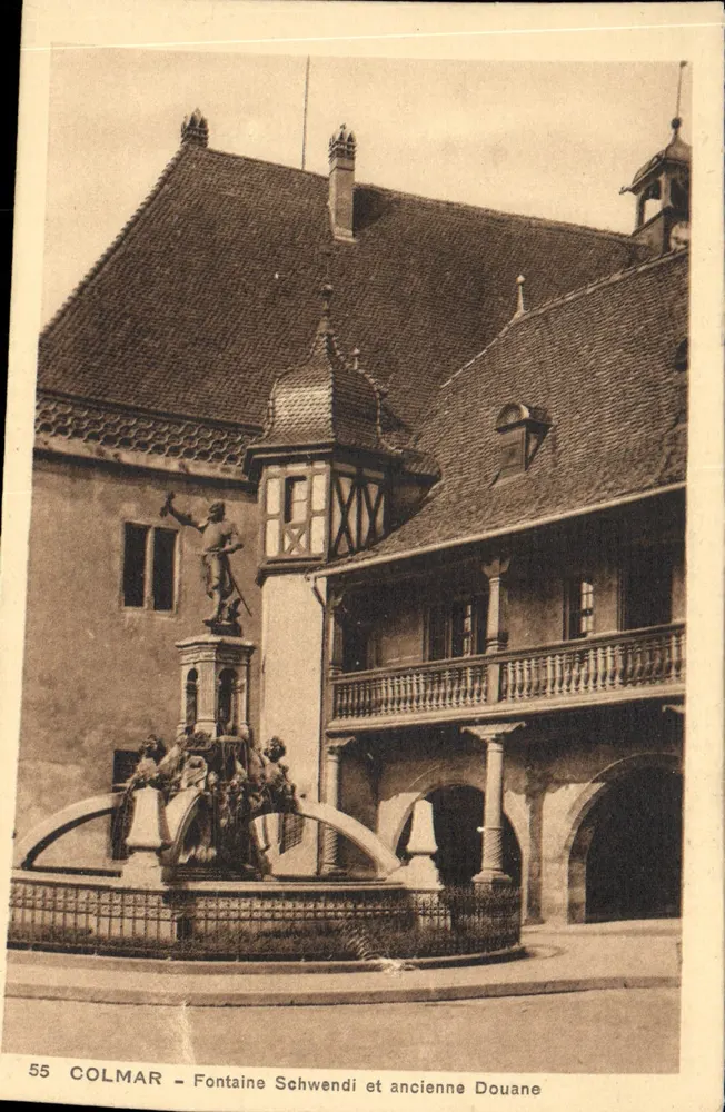Colmar — Fontäne Schwendi und alte Zollstelle — Edition Société Schengauer, Nr. 55 - Vorderseite