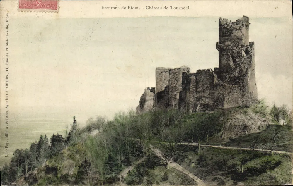 Arredores de Riom - Castelo de Tournœl — Lib. Pap. Mlle A. Soisson, Syndicat d'Initiative, Riom - Frente