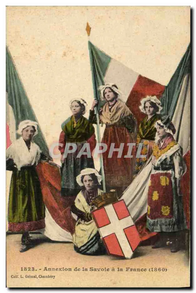 Annexion der Savoie an Frankreich (1860) — historische Szene mit Frauen im traditionellen Kleid, französischem Fahnen und Wappen — Verlag Coll. L. Grimal, Chambéry - Vorderseite