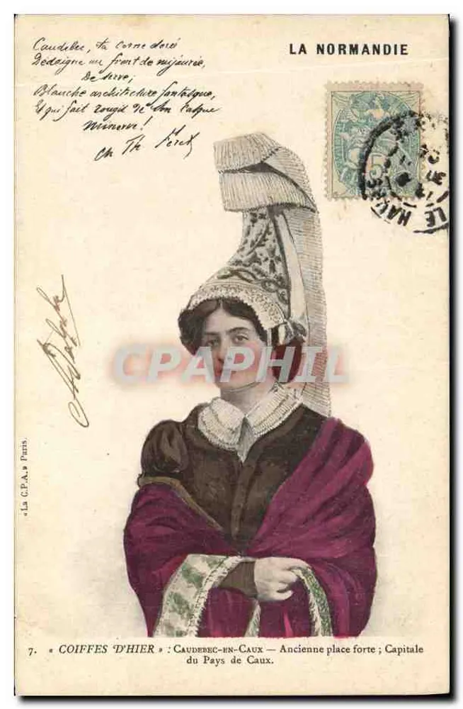 Coiffes d'hier — Cauderenc-en-Caux — Ancienne place forte ; Capitale du Pays de Caux. Éditeur : La C.P.A. Paris, n°7. - Frente