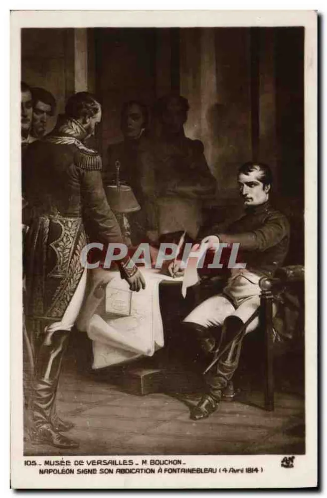Napoleon unterzeichnet seine Abdankung in Fontainebleau — 4. April 1814 — M. Bouchon — Musée de Versailles - Vorderseite