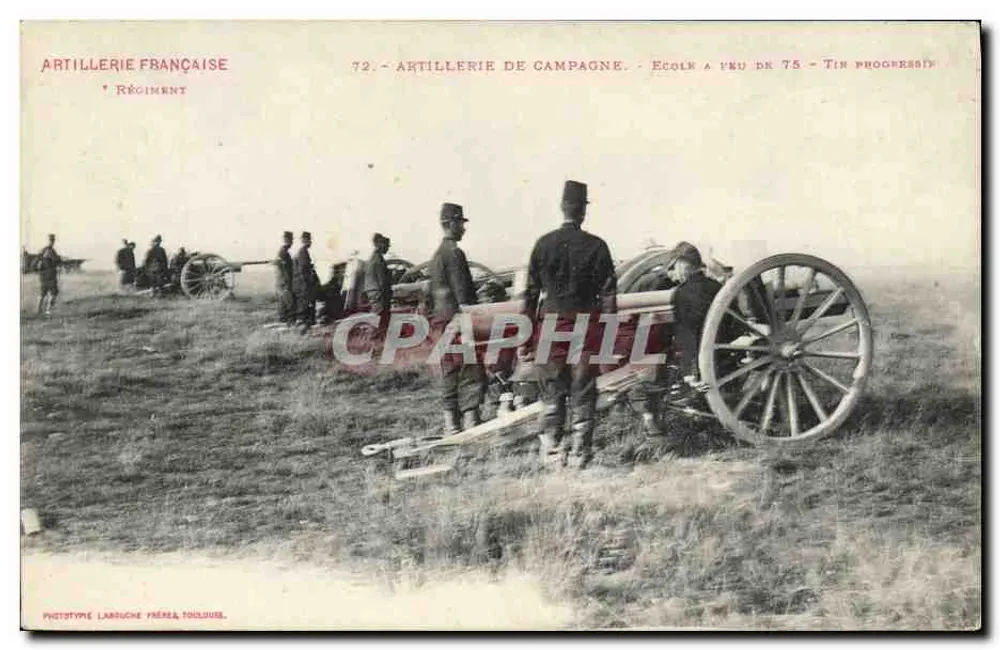 Französische Artillerie — Feldartillerie, Schule für 75-mm-Geschütze — progressives Feuern — Phototype Labrouche Frères, Toulouse - Vorderseite