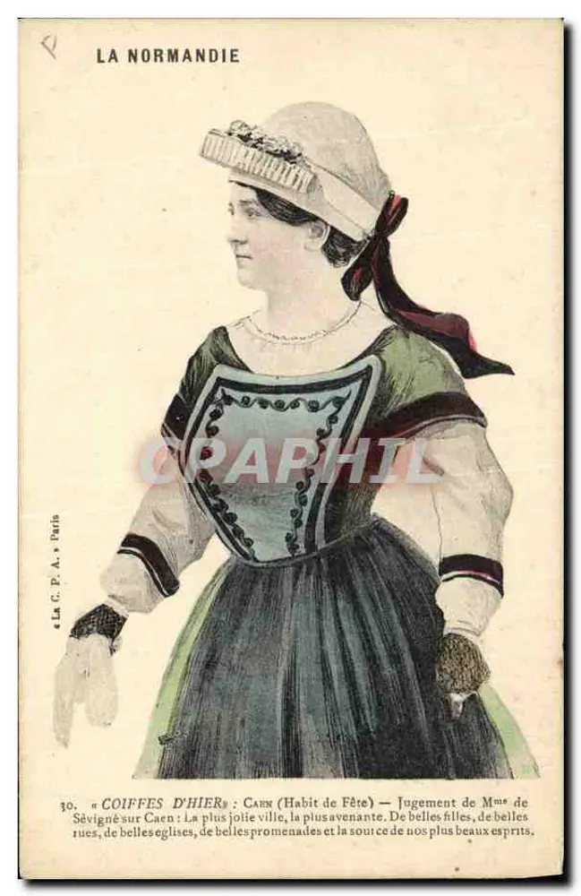 Coiffes d'hier — Caen (Habit de Fête) — La C.P.A. Paris - Recto