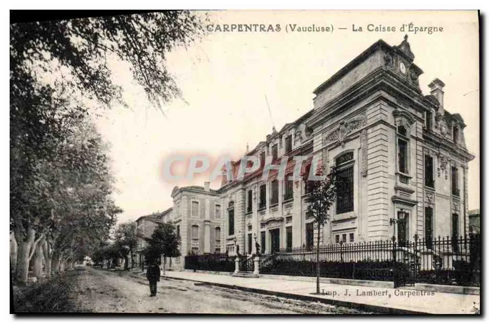 Carpentras (Vaucluse) — A Caixa de Poupança — Imp. J. Lambert, Carpentras - Frente
