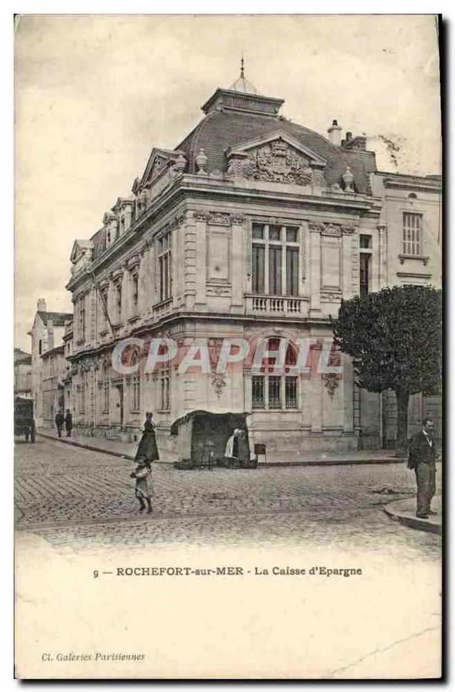 ROCHEFORT-sur-MER — La Caisse d'Epargne — éditeur Cl. Galeries Parisiennes, n°9 - Vorderseite