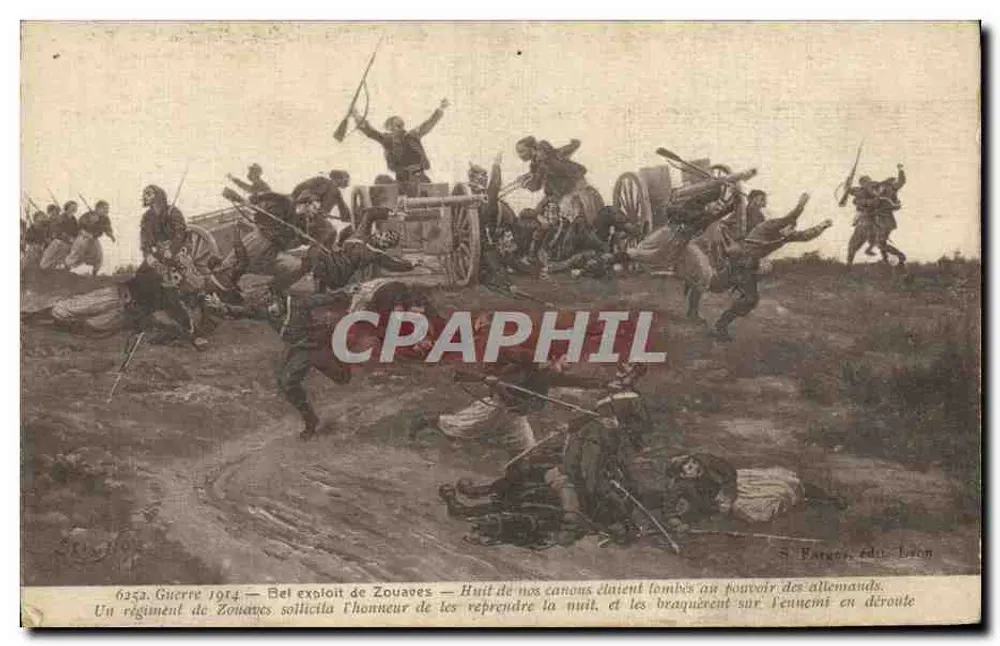 Guerra de 1914 — Belo feito dos Zouaves — Oito dos nossos canhões haviam caído nas mãos dos Alemães. Um regimento de Zouaves solicitou a honra de recupera-los durante a noite, e os apontou contra o inimigo em retirada — S. Varges, editor Léon - Frente