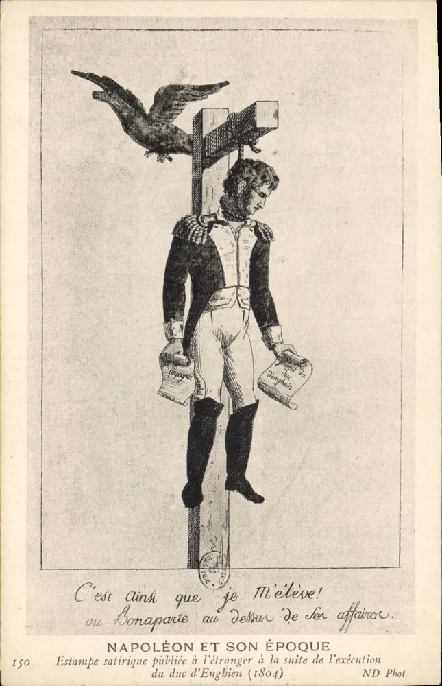 Napoleon und seine Zeit — Satirische Lithografie veröffentlicht im Ausland nach der Hinrichtung des Herzogs von Engbien (1804) — ND Phot - Vorderseite