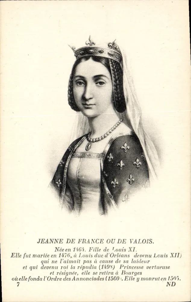 Jeanne von Frankreich oder Valois — Tochter von Ludwig XI, Ehefrau von Ludwig von Orléans, Gründerin des Ordens der Verkündigung — Verlag ND, Nr. 7 - Vorderseite