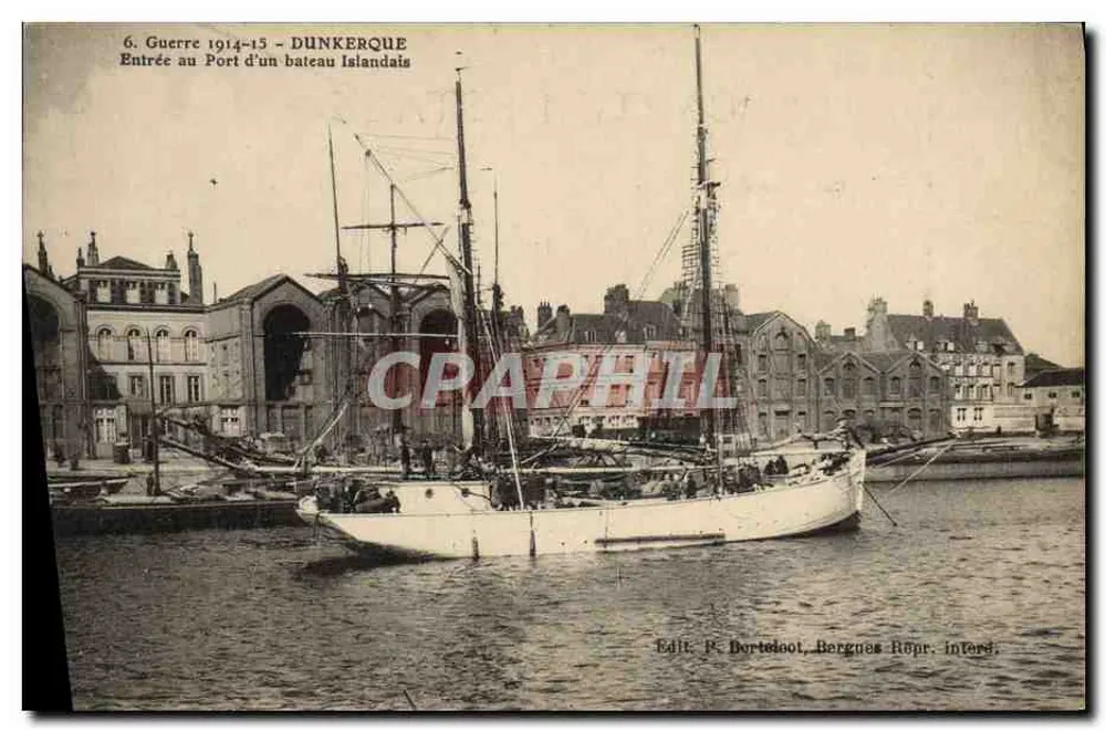 Dunkirk — Eintritt eines isländischen Schiffes in den Hafen — Verlag P. Dertelooot, Bergues Rep. intér. - Vorderseite