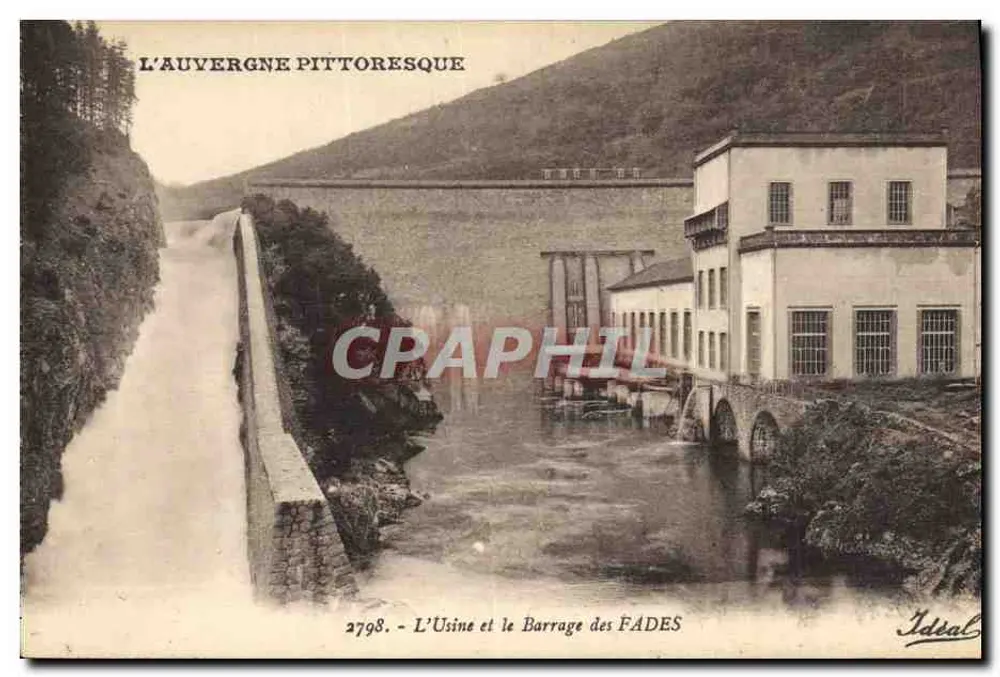 Pittoreske Auvergne — Die Fabrik und der Staudamm der Fades — Verlag Ideal, n° 2798 - Vorderseite