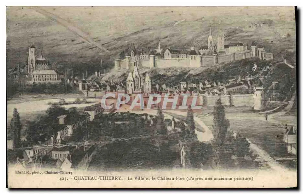 Château-Thierry — Die Stadt und das Schloss (nach einer alten Malerei) — Ehrhard, Foto, Château-Thierry, n°423 - Vorderseite