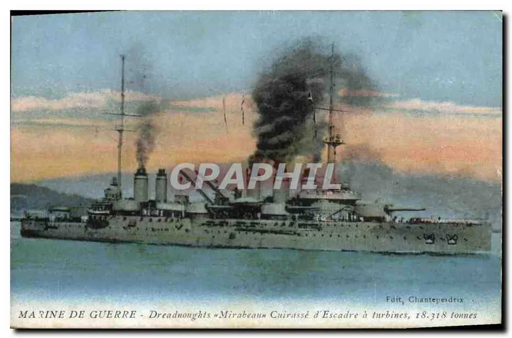 Kriegsschiff - Dreadnought « Mirabeau » Schlachtfregatte mit Turbinen, 18.318 Tonnen — Fduit, Chantepeirdrix - Vorderseite