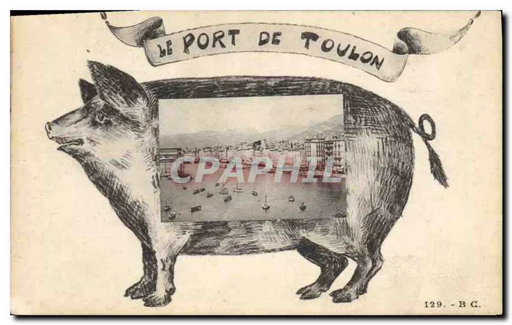 Der Hafen von Toulon — Karikatur eines Schweins mit einer Ansicht des Hafens — B.C. n°129 - Vorderseite