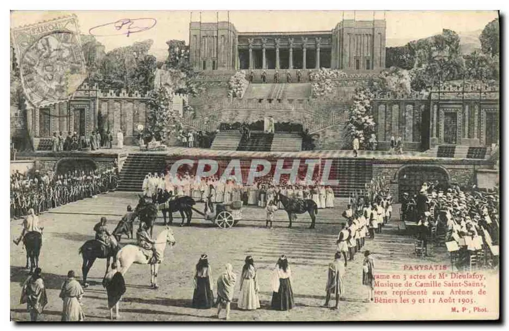 Aufführung in Béziers — Oper in drei Akten von M. Dieulafoy, Musik von Camille Saint-Saëns — Foto. M. P. — 1905 - Vorderseite