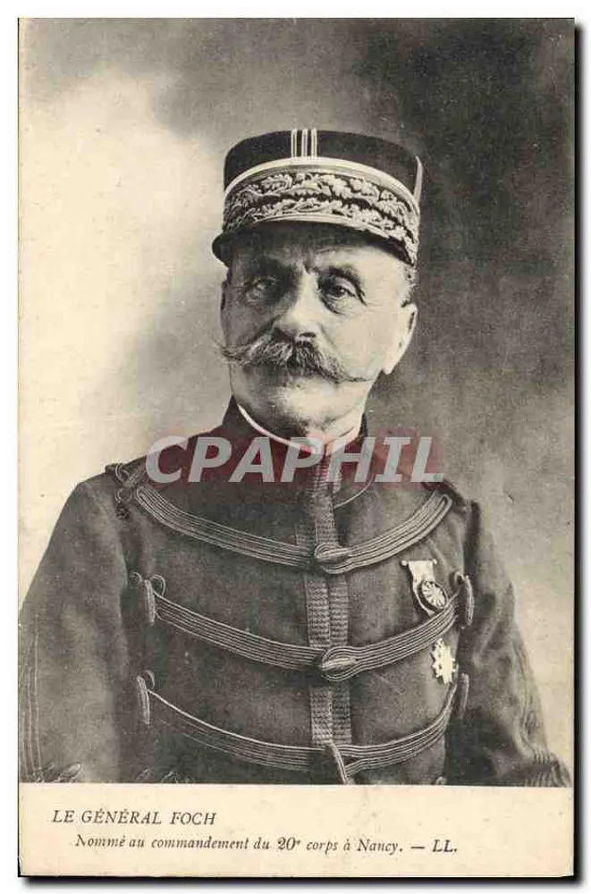 General Foch — Ernannt zum Kommando des 20. Korps in Nancy — LL. - Vorderseite