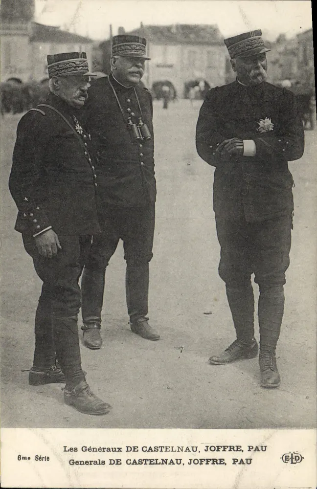 Generäle DE CASTELNAU, JOFFRE, PAU — 6. Serie — Verleger ELD - Vorderseite