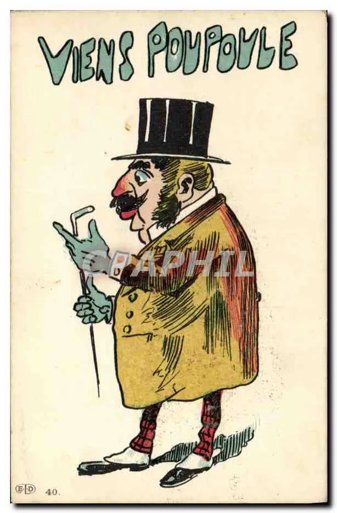 Komm Poupooule — Karikatur eines Mannes in Zylinder — E.D. n°40 - Vorderseite