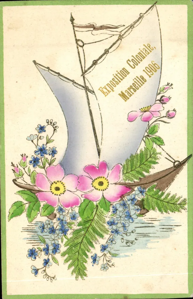 Exposition Coloniale, Marseille 1906 — carte postale illustrée d'un voilier entouré de fleurs - Recto
