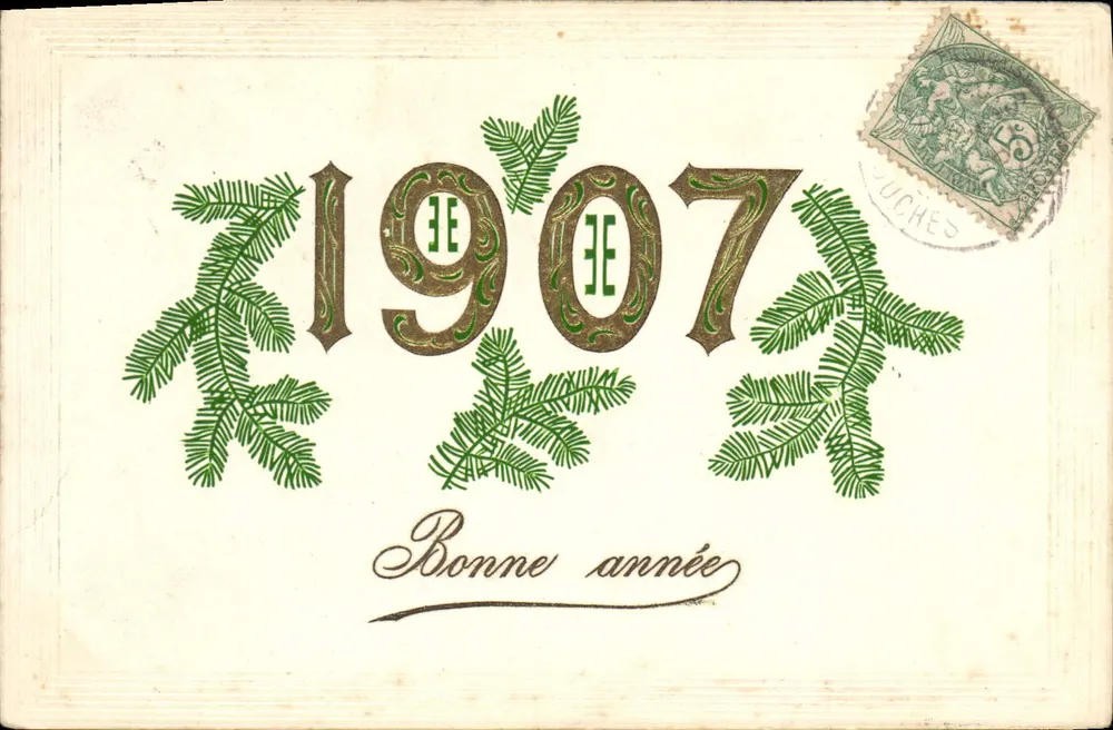 Buen año 1907 — decoración de ramas de abeto — editor no visible - Anverso