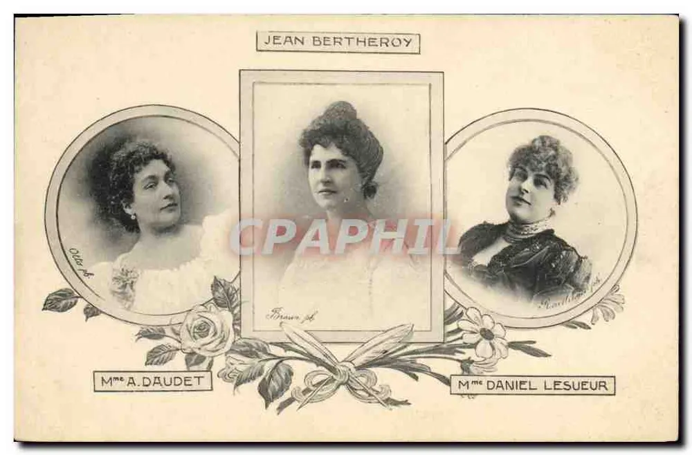 Drei Schauspielerinnen — Jean Bertheroy, Mme A. Daudet, Mme Daniel Lesueur — Verlag Les Annales Politiques et Littéraires - Vorderseite