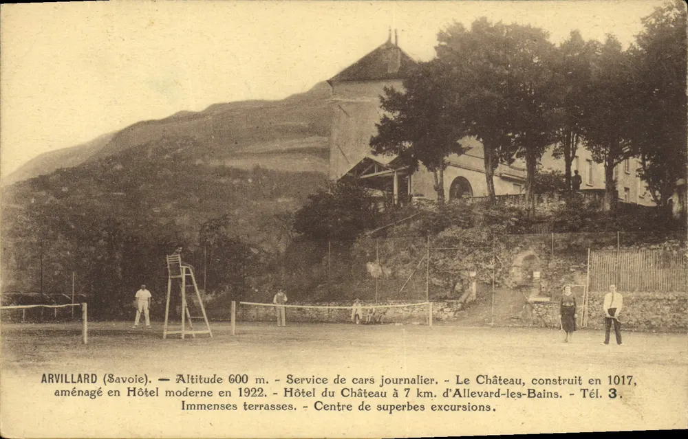 Arvillard (Savoie) — Wysokość 600 m — Nowoczesny hotel w 1922 — Zamek zbudowany w 1017 — Centrum wspaniałych wycieczek - Awers