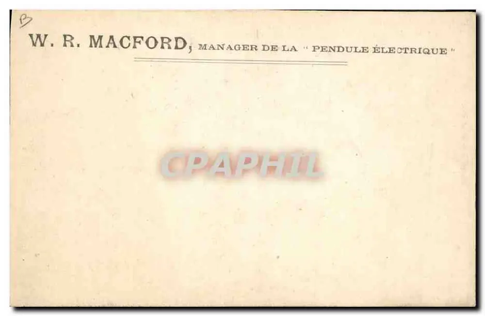 W. R. Macford — Gerente da « Pendule Électrique » — V Bianco - Verso
