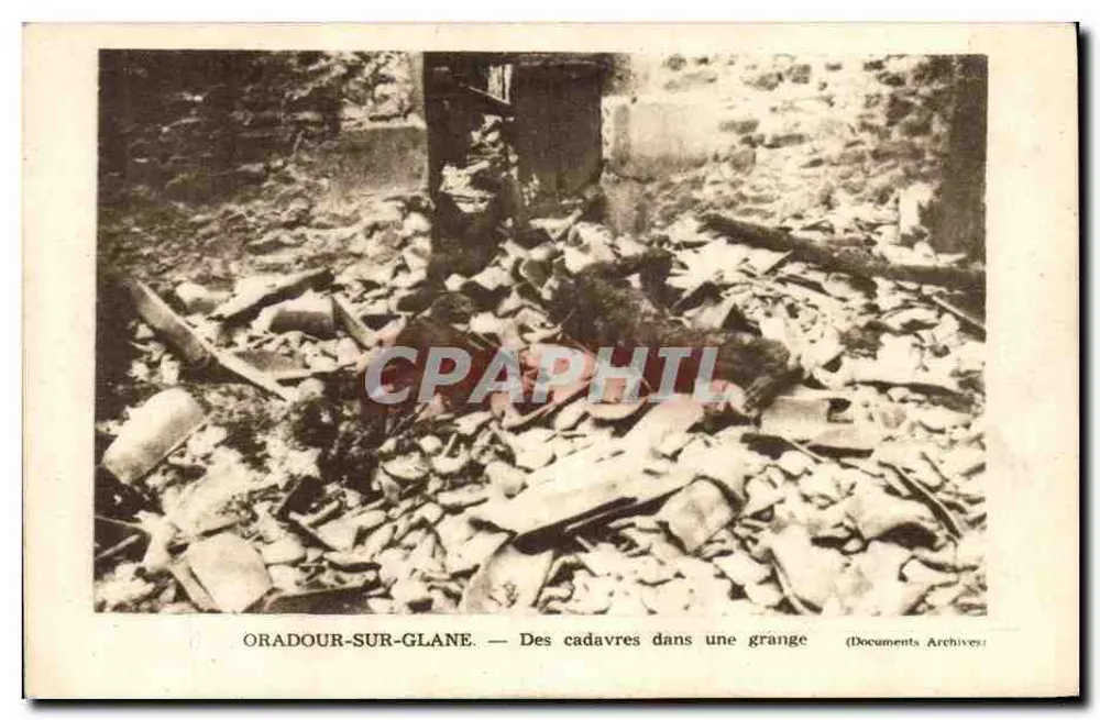 Oradour-sur-Glane — Leichen in einer Scheune — Documents Archives - Vorderseite
