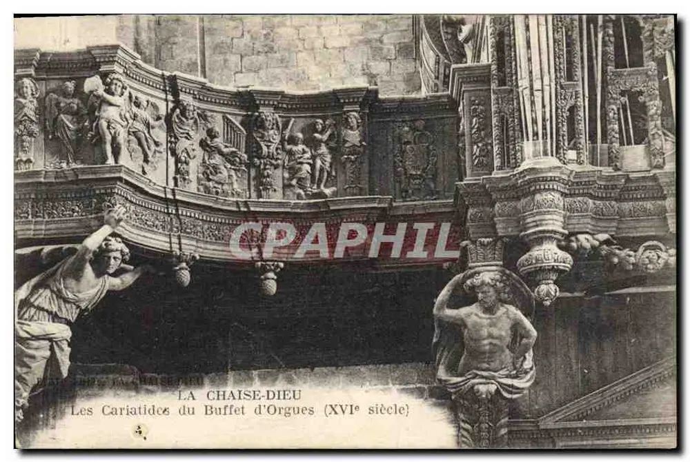 La Chaise-Dieu — Die Kariatiden des Orgelprospekts (16. Jahrhundert) — Verlag: J. Maiseau - Vorderseite