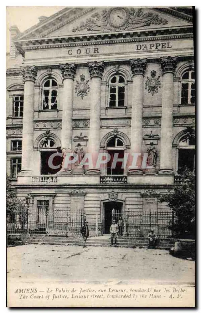 Amiens — Le Palais de Justice, rue Lasneur, bombardé par les Boches — A. Papaglin - Recto