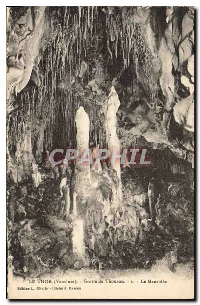 Le Thor (Vaucluse) - Grotte de Thonzon - Le Mausolée - Edition L. Challe - Cliché J. Bascau - Vorderseite