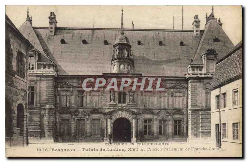 Besançon — Palast der Justiz, 16. Jahrhundert (Ehemaliger Parlament der Franche-Comté) — Ausflug in die Franche-Comté - Vorderseite